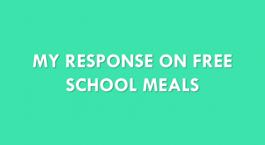 Text on green background that reads: My response on Free School Meals